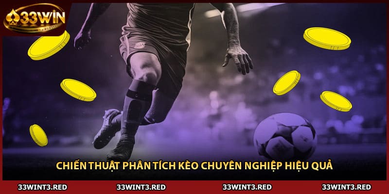 Chiến thuật phân tích kèo chuyên nghiệp hiệu quả